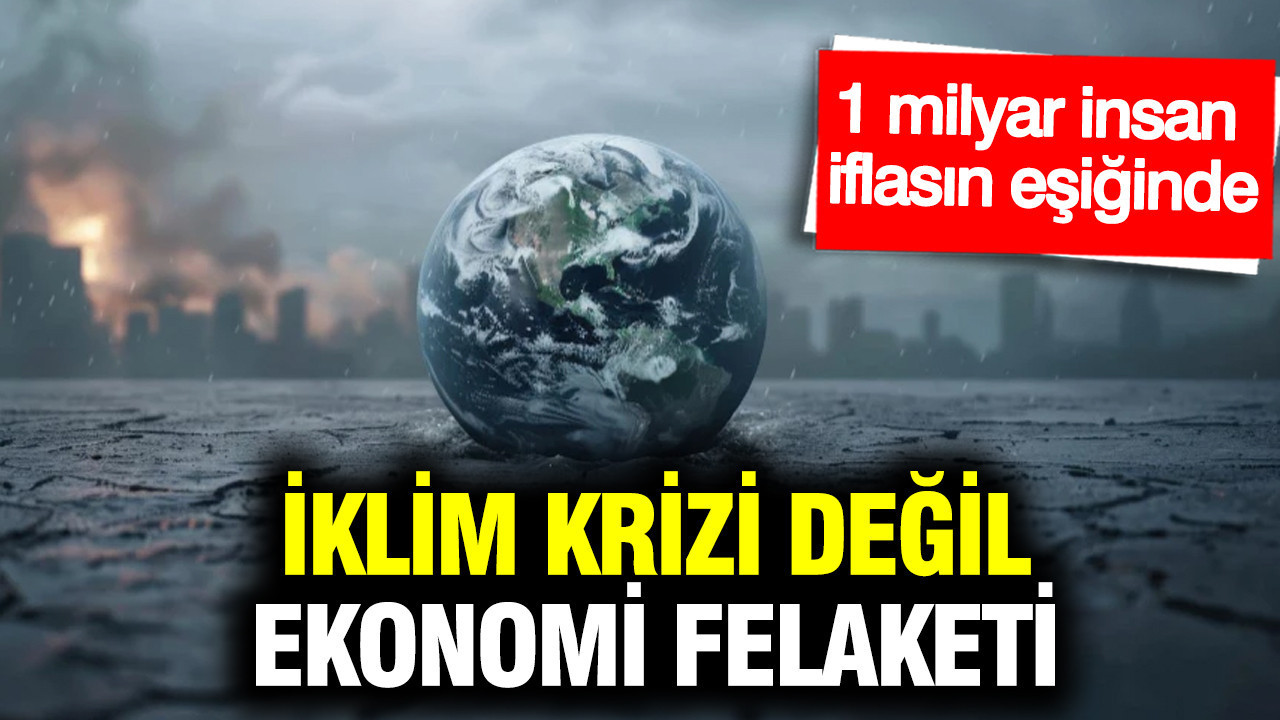 Ekonomik Çöküş Kapıda: 1 Milyar İnsan Krizle Yüz Yüze