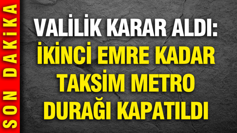 valilik-karar-aldi-ikinci-emre-kadar-taksim-metro-duragi-kapatildi-VWxqjNbr