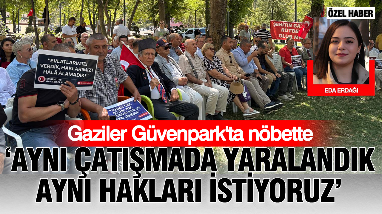 Gaziler Güvenpark’ta nöbette: “Aynı çatışmada yaralandık, aynı hakları istiyoruz” Img